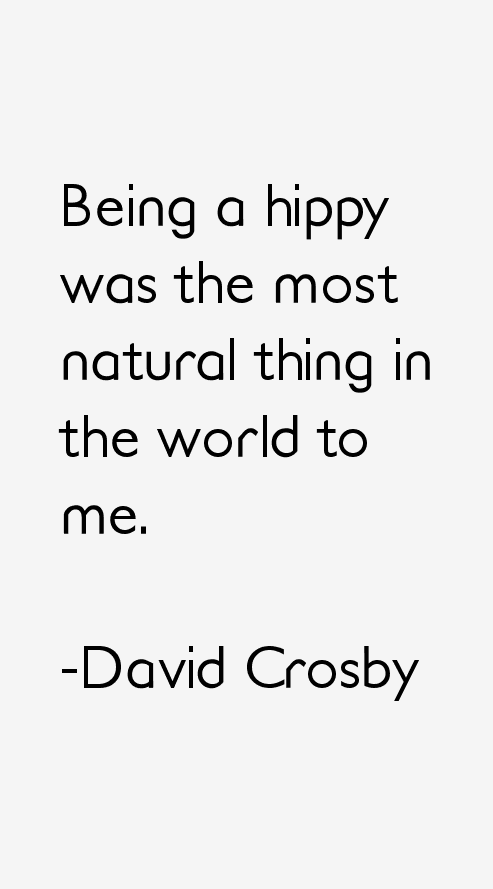 David Crosby Quotes