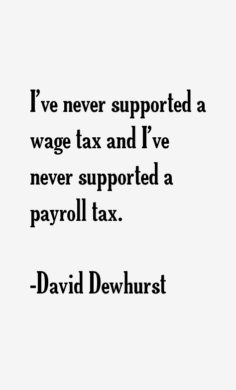 David Dewhurst Quotes