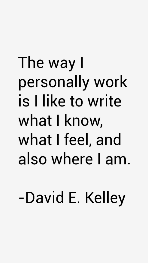 David E. Kelley Quotes