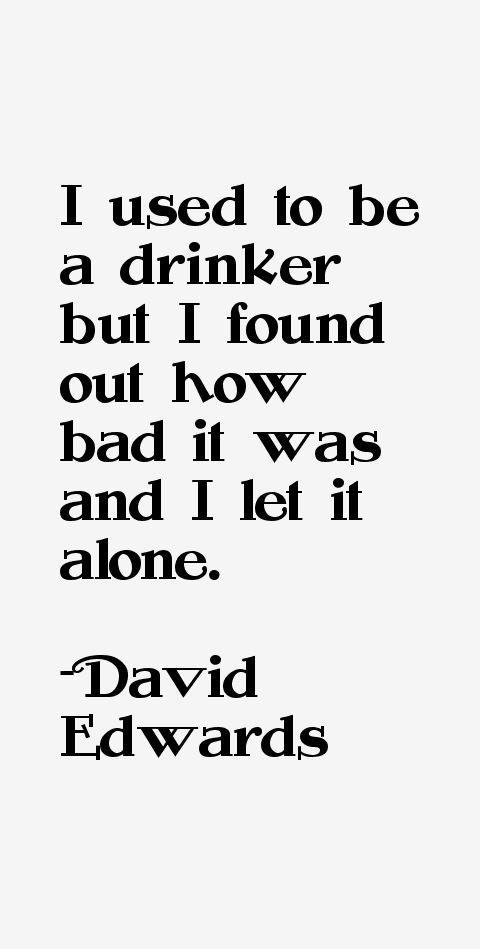 David Edwards Quotes