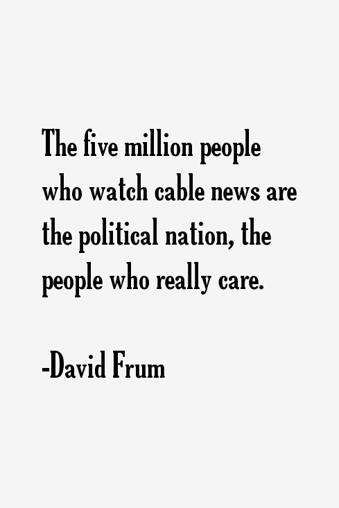 David Frum Quotes