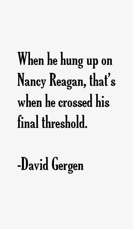 David Gergen Quotes