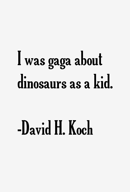 David H. Koch Quotes
