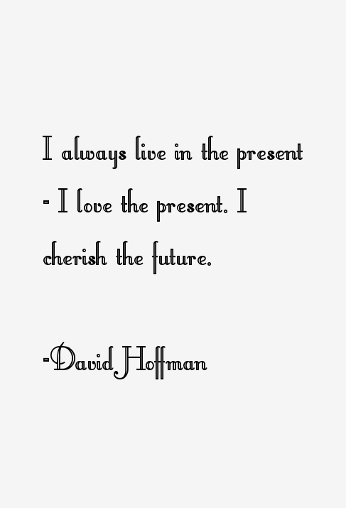 David Hoffman Quotes