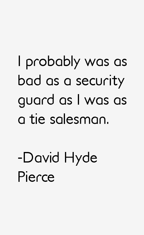 David Hyde Pierce Quotes
