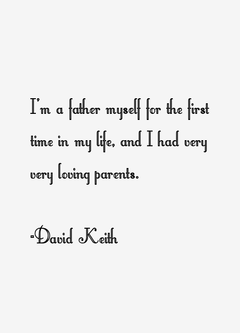 David Keith Quotes