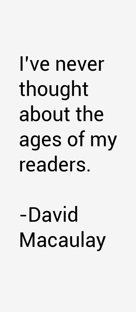 David Macaulay Quotes