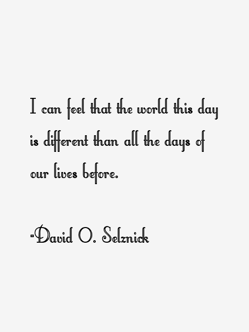 David O. Selznick Quotes