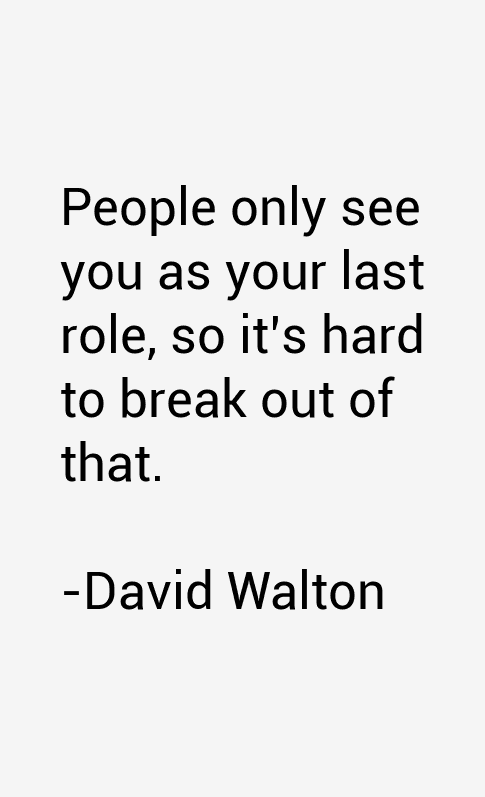 David Walton Quotes