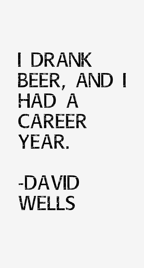 David Wells Quotes