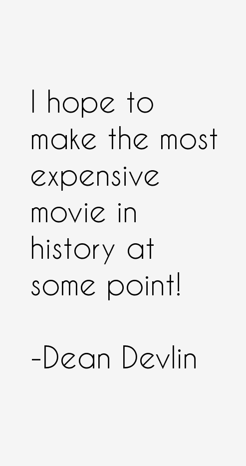 Dean Devlin Quotes