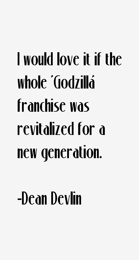Dean Devlin Quotes