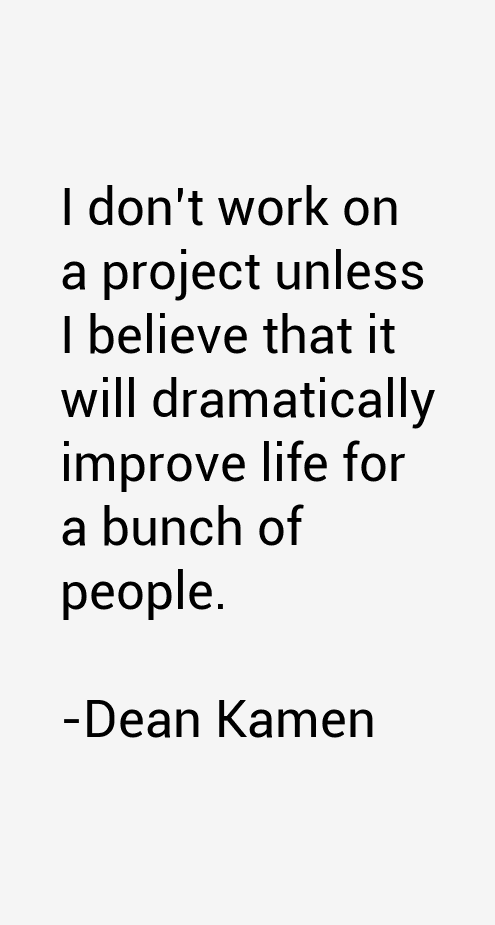 Dean Kamen Quotes