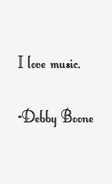 Debby Boone Quotes