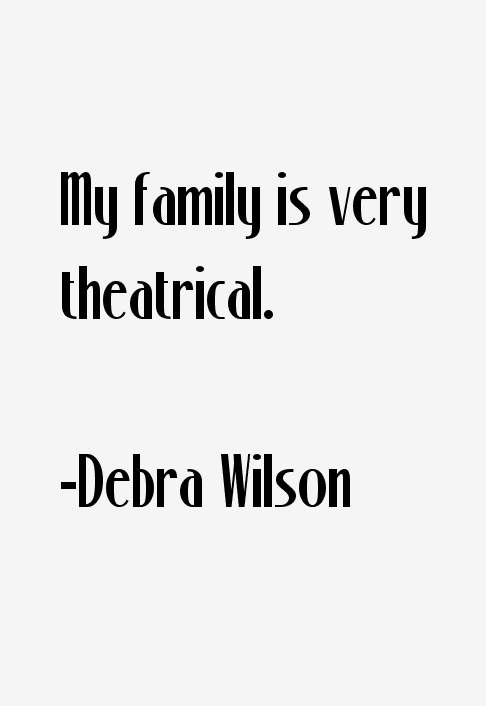 Debra Wilson Quotes