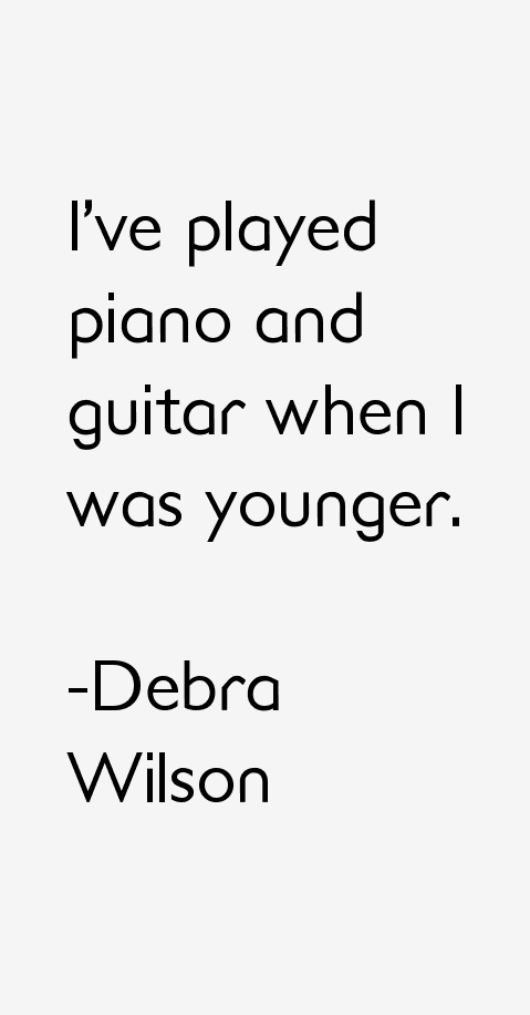 Debra Wilson Quotes