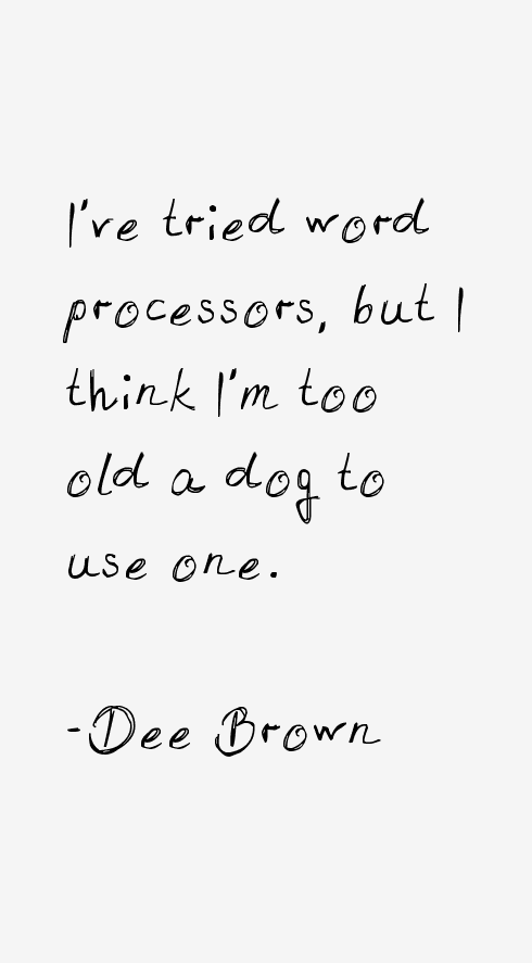 Dee Brown Quotes