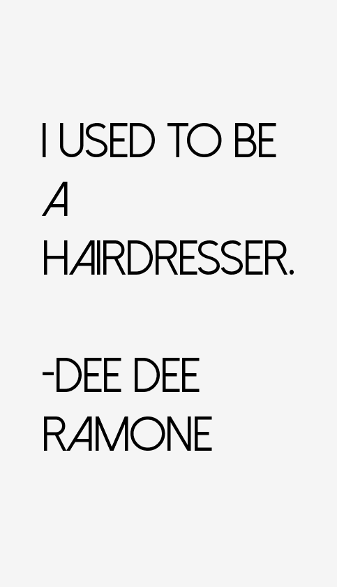 Dee Dee Ramone Quotes