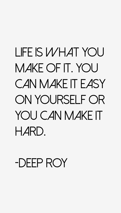 Deep Roy Quotes