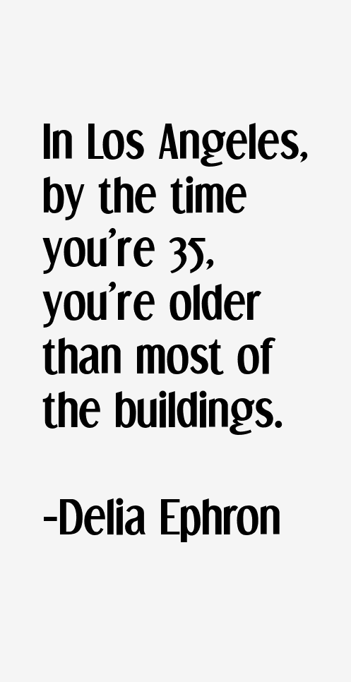 Delia Ephron Quotes