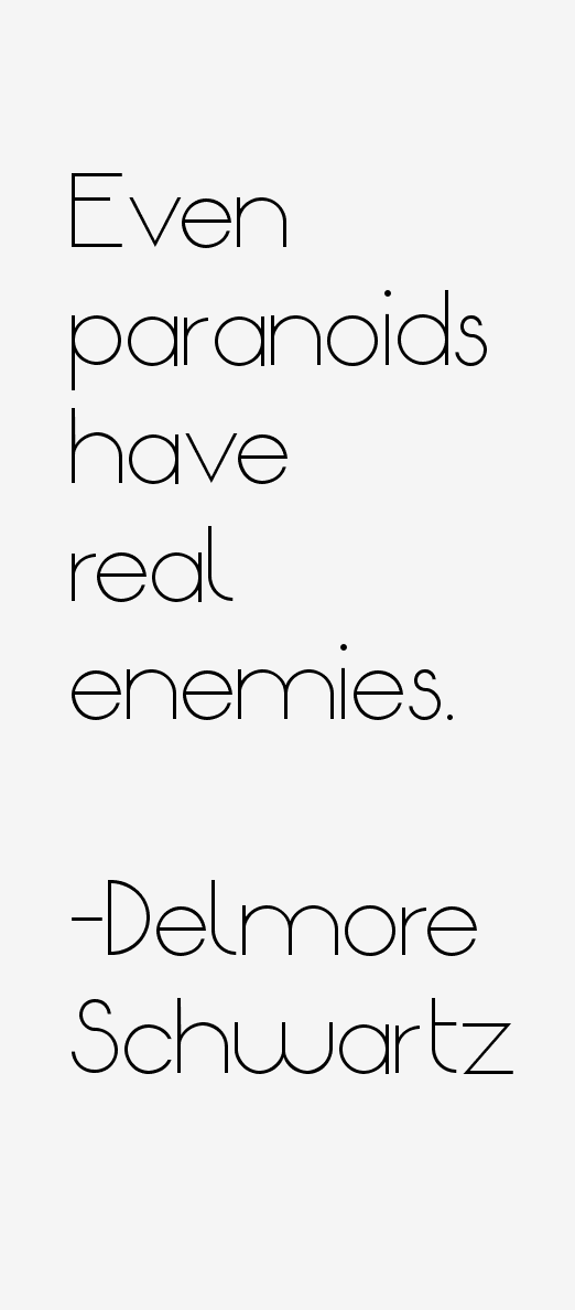 Delmore Schwartz Quotes