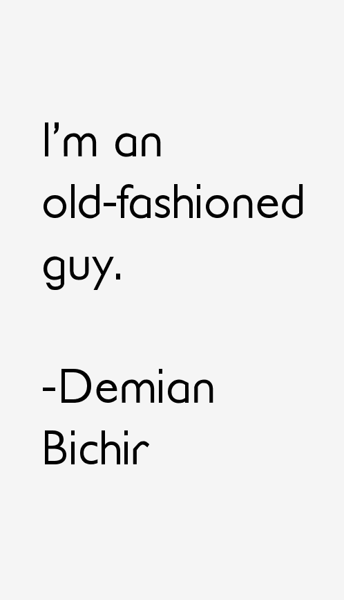 Demian Bichir Quotes