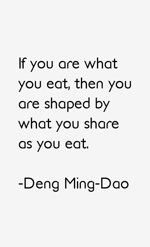 Deng Ming-Dao Quotes