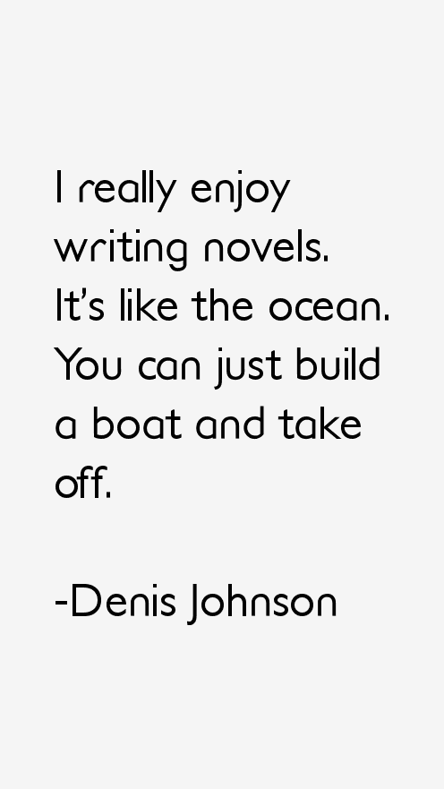 Denis Johnson Quotes