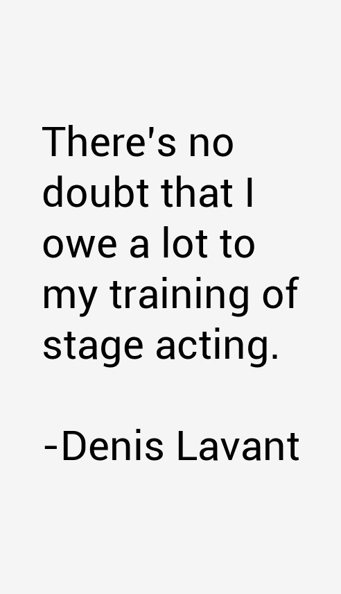Denis Lavant Quotes