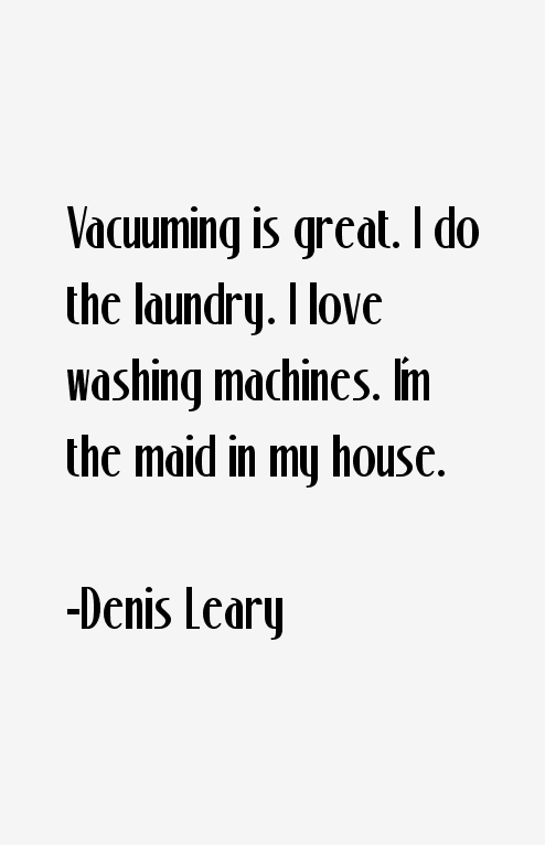 Denis Leary Quotes
