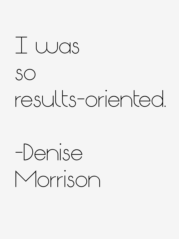 Denise Morrison Quotes