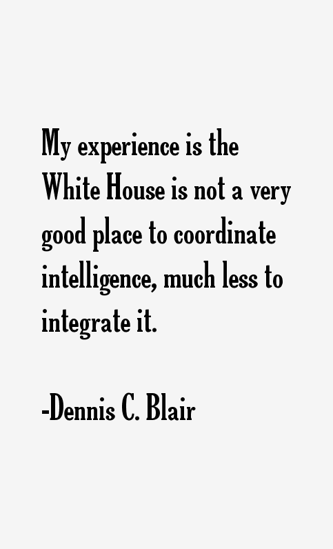 Dennis C. Blair Quotes