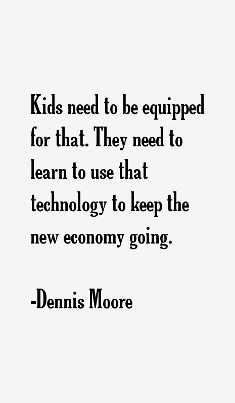 Dennis Moore Quotes