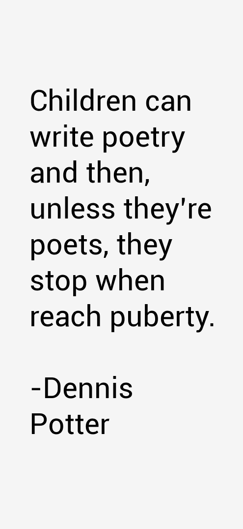 Dennis Potter Quotes