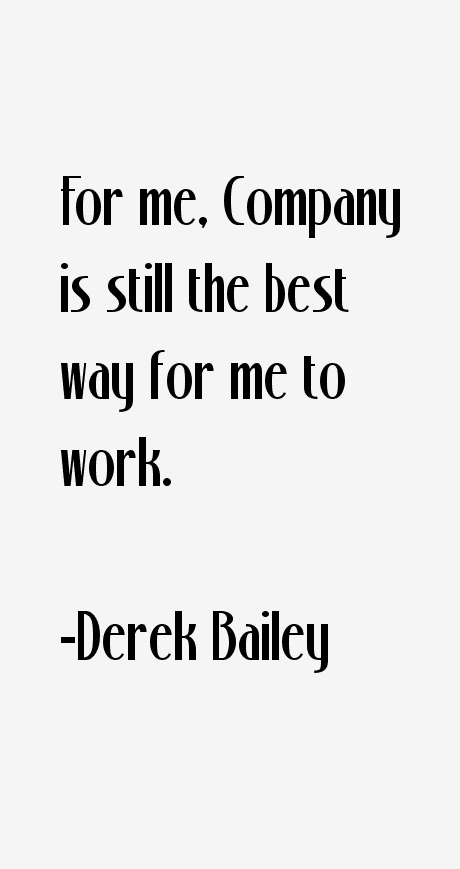 Derek Bailey Quotes