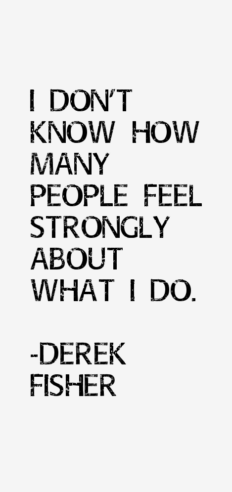 Derek Fisher Quotes