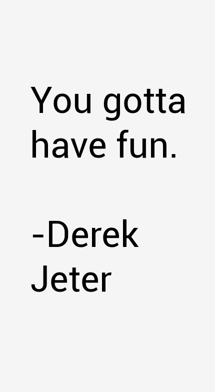 Derek Jeter Quotes