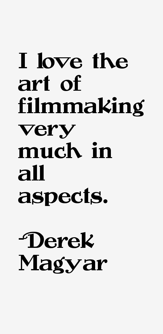 Derek Magyar Quotes