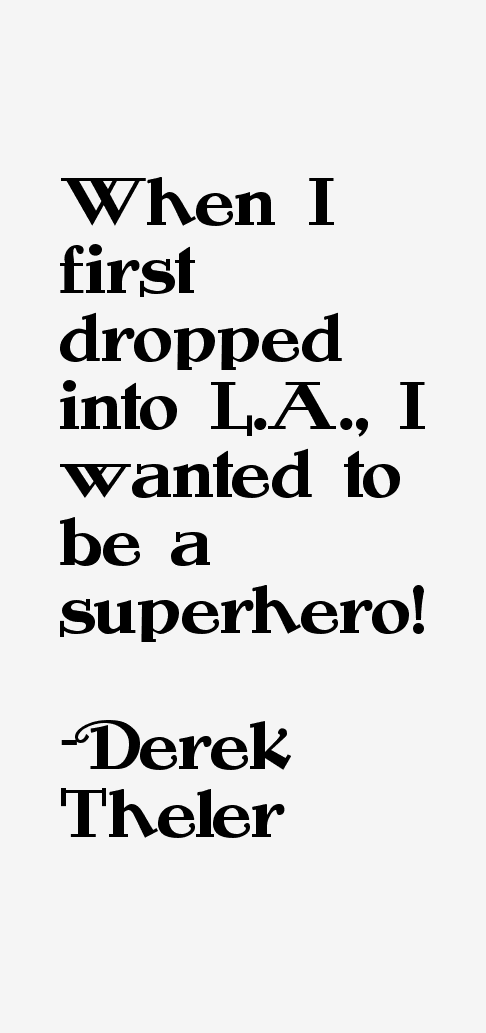 Derek Theler Quotes