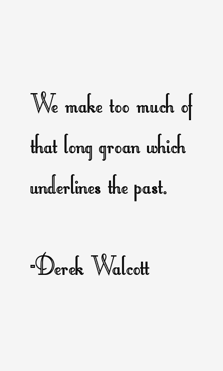 Derek Walcott Quotes