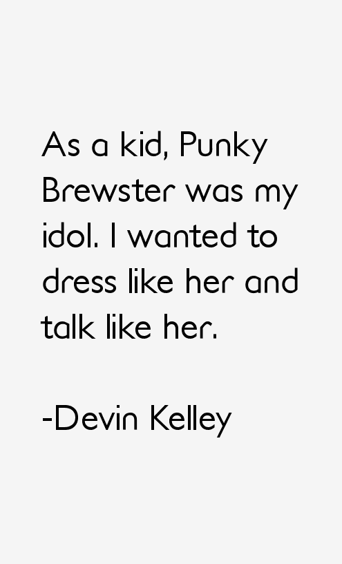 Devin Kelley Quotes