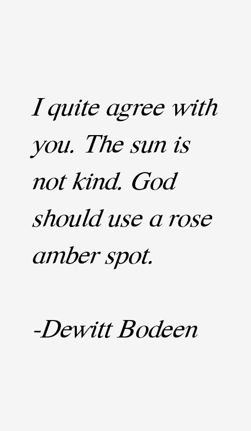 Dewitt Bodeen Quotes