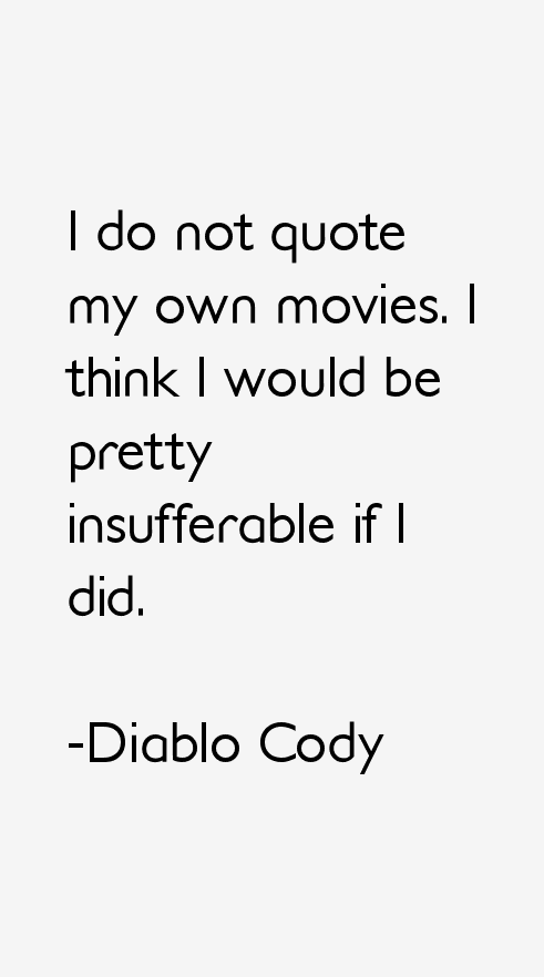 Diablo Cody Quotes