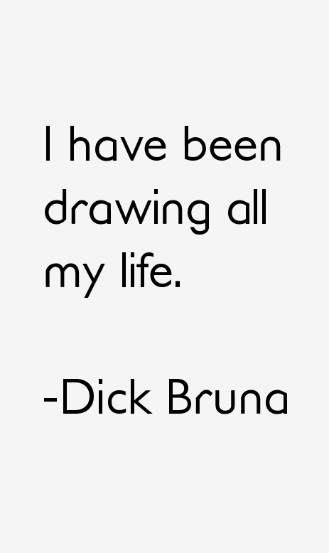 Dick Bruna Quotes