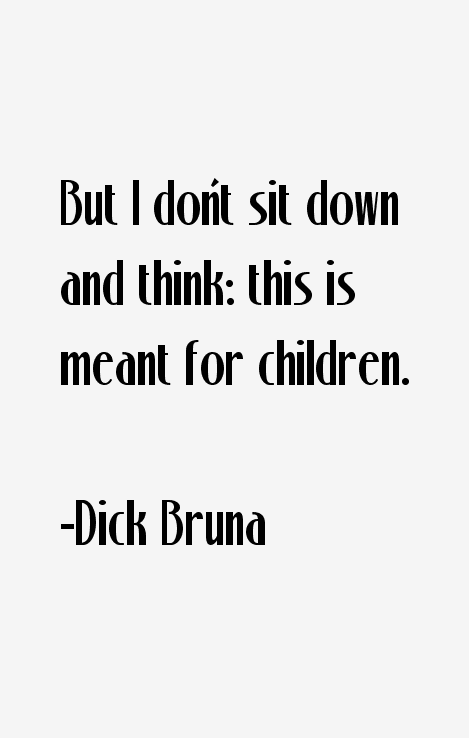 Dick Bruna Quotes