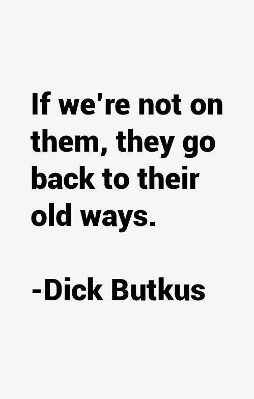 Dick Butkus Quotes