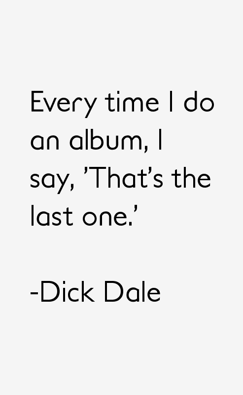Dick Dale Quotes