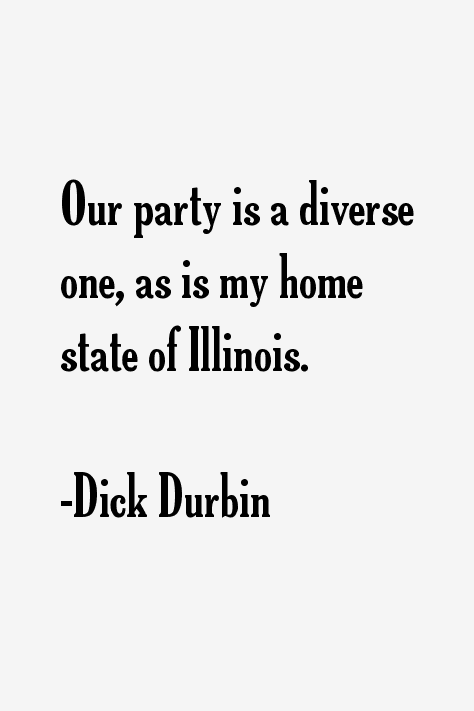 Dick Durbin Quotes