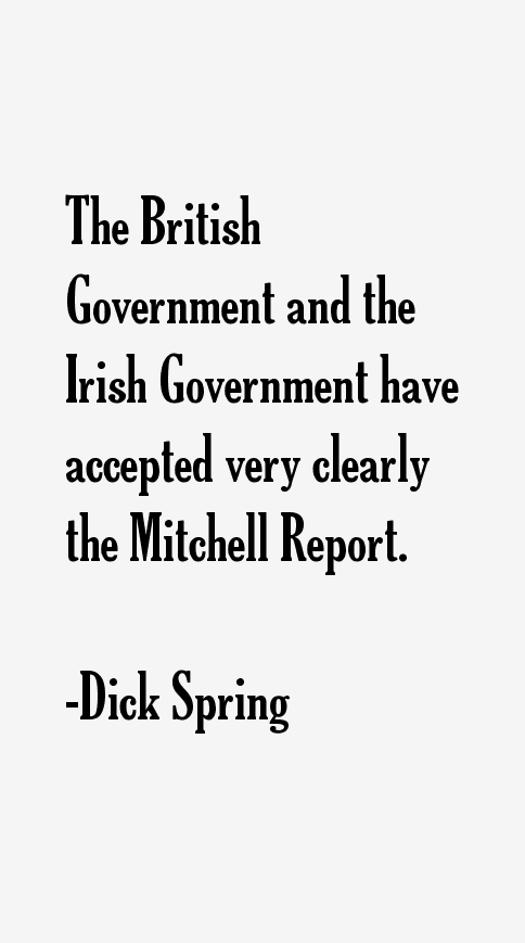 Dick Spring Quotes