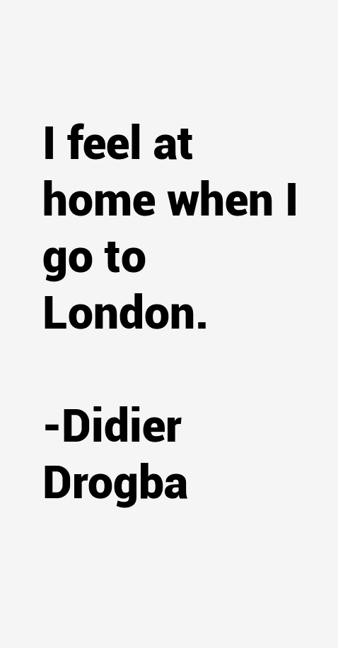 Didier Drogba Quotes